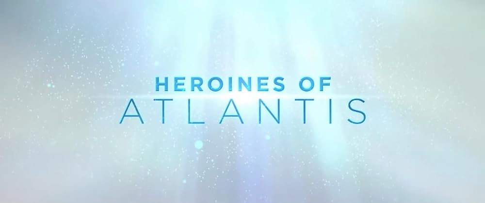 Aquaman: Heroines of Atlantis
