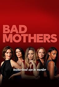 Bad Mothers