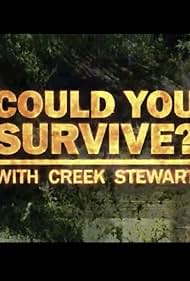 Could You Survive? With Creek Stewart