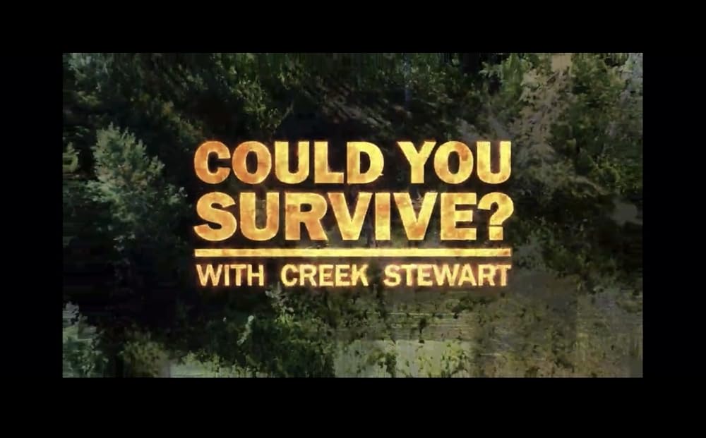 Could You Survive? With Creek Stewart