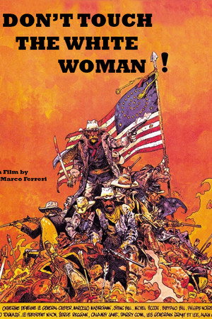 Don't Touch the White Woman!