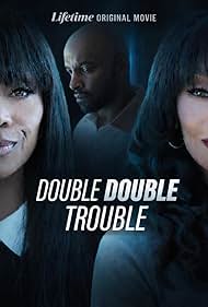 Double Double Trouble