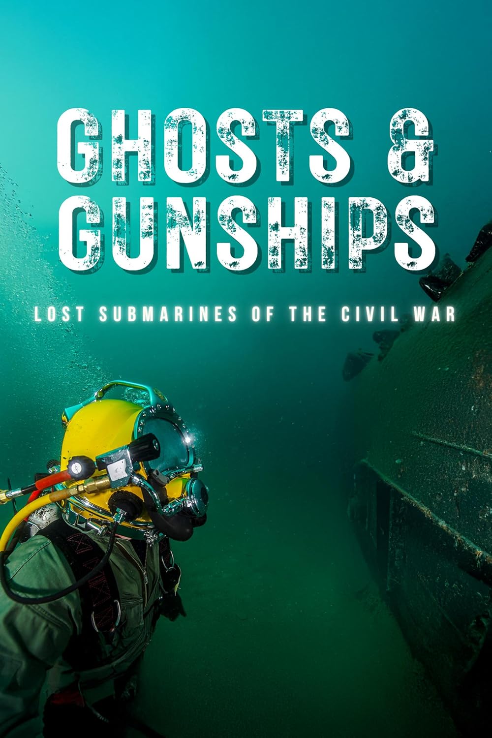 Ghosts & Gunships: Lost Submarines of the Civil War