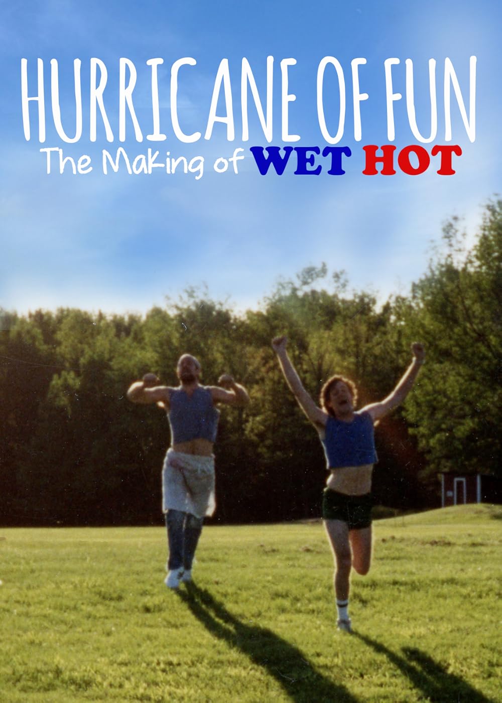 Hurricane of Fun: The Making of Wet Hot