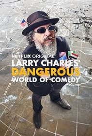 Larry Charles' Dangerous World of Comedy