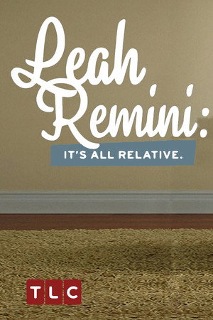 Leah Remini: It's All Relative 