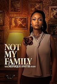 Not My Family: The Monique Smith Story