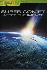 Super Comet: After The Impact
