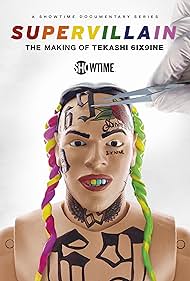 Supervillain: The Making of Tekashi 6ix9ine