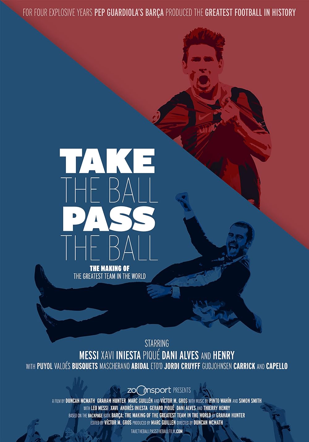 Take the Ball Pass the Ball: The Making of the Greatest Team in the World