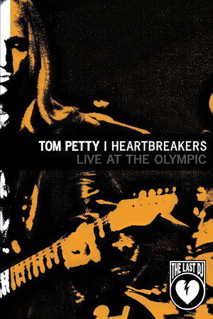 Tom Petty & the Heartbreakers - Live at the Olympic 