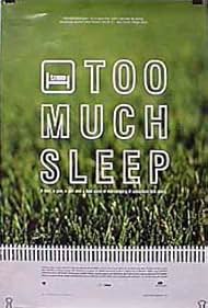 Too Much Sleep
