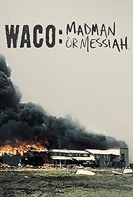 Waco: Madman or Messiah